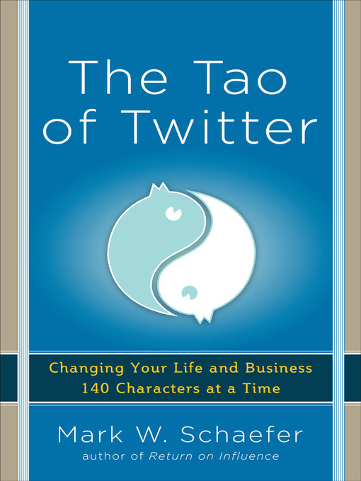 Title details for The Tao of Twitter by Mark Schaefer - Available